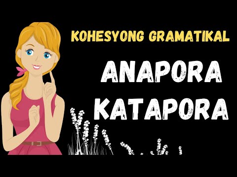 ANAPORA AT KATAPORA   KOHESYONG GRAMATIKAL