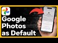 Set Google Photos as Default on iPhone 📱