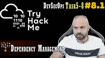 DevSecOps :  Dependency Management :  Task 5-8 : TryHackMe : Walk through 8.1
