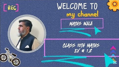 Q1,Q2 Chapter 1 Ex 1.2 class 10 Maths NBF (national book foundation) |Channel: MATHS WALA|