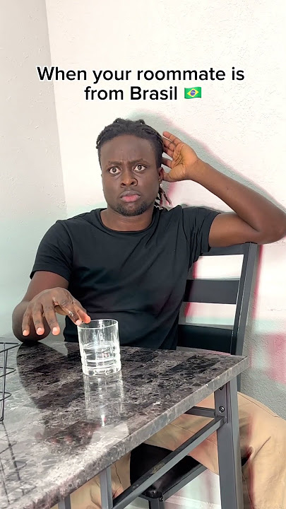 When your roommate is from Brasil 🇧🇷