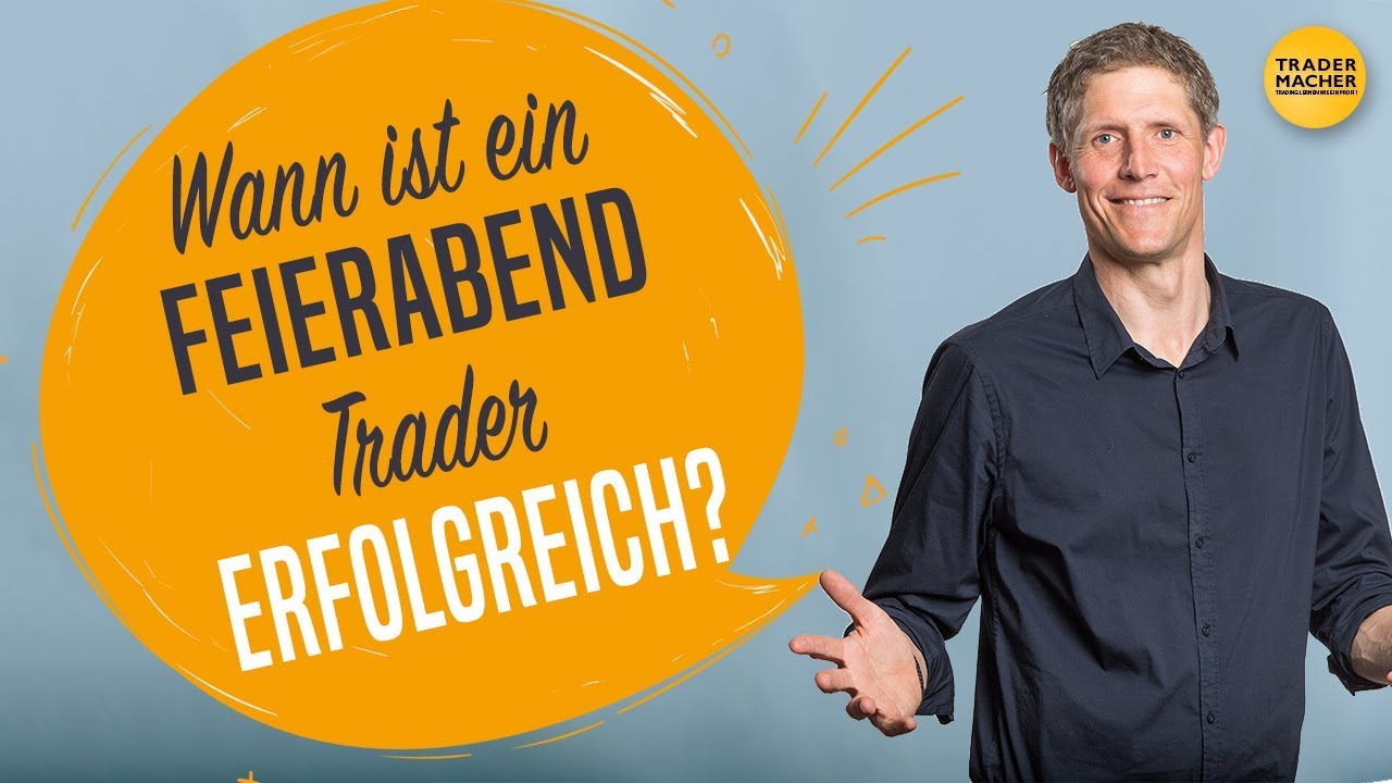 Wann ist ein FEIERABENDTrader ERFOLGREICH? YouTube Wann ist ein FEIERABENDTrader ERFOLGREICH? YouTube