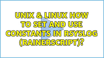 Unix & Linux: How to set and use constants in rsyslog (RainerScript)?
