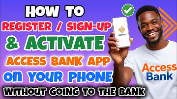 How to Sign Up and Activate the Access Bank App on Your Mobile Phone | Register on Access More App