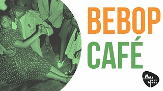 Bebop Café - The Greatest Stars of Bebop & Swing