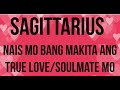 HULA KAPALARAN♐SAGITTARIUS ♐NAIS MO BANG MAKITA ANG TRUE LOVE/SOULMATE MO timeless tagalog tarot
