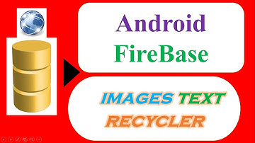 Android FireBase 05 : RecyclerView - Save,Retrieve Images and Text with Picasso