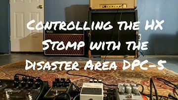 Controlling the HX Stomp with the Disaster Area DPC5 Gen 3