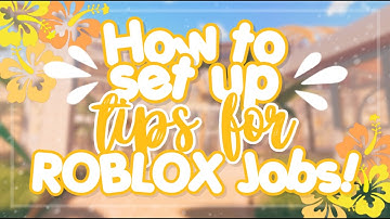 How to set up tips for ROBLOX jobs! (ROBLOX)