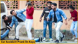 Car Acc!dent Prank With Kaya | ft. Aditya Chaudhary ( RDS Production ) | RDS Entertainment