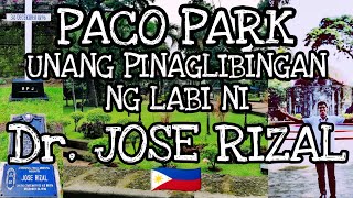 UNANG PINAGLIBINGAN NG LABI NI JOSE RIZAL | PACO PARK | GOMBURZA |CEMENTERIO GENERAL DE DILAO |MZM