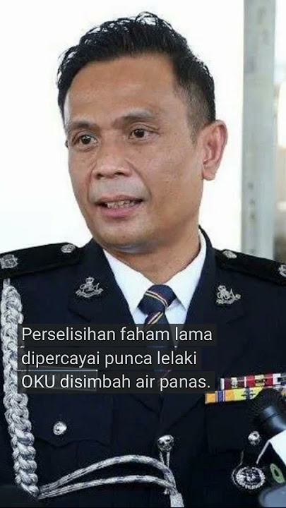 Polis dedah punca wanita simbah lelaki Sindrom Down dengan air panas