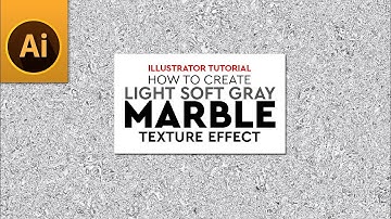 Create Light Soft Gray Marble Texture Effect in Adobe Illustrator