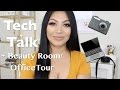 Tech Talk + Beauty Room/Office Tour