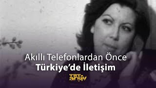 Akıllı Telefonlardan Önce Türkiye'de İletişim (1977) | TRT Arşiv Resimi