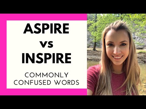 సాధారణంగా గందరగోళ పదాలు: ASPIRE vs INSPIRE