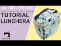 Tutorial de Lunchera - Molde y Costura - Paso a paso - vianda - Al Bies Estudio