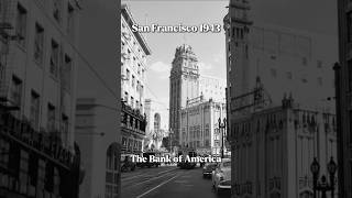 San Francisco Street Scene, Bank of America 1943 — Colorized Archival Photo