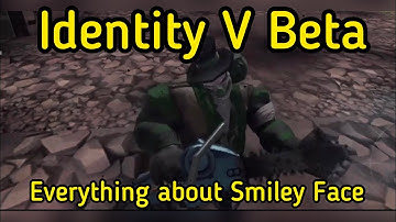 Identity V Beta - Almost Everything about Beta Smiley Face - Animations, Chainsaw etc.
