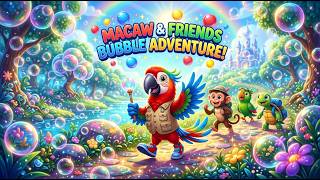 Explore the Magical Bubble World with Macaw & Friends |Kids Fun Adventure with Bubbles Nursery Rhyme screenshot 1