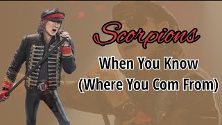 Scorpions - When You Know (Where You Come From) Lirik &amp; Terjemahan.