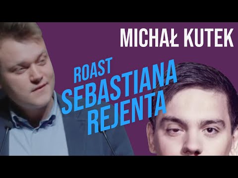 MICHAŁ KUTEK - Roast Sebastiana Rejenta