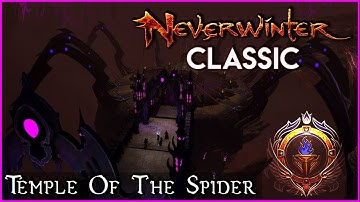 Neverwinter Classic | Temple Of The Spiders - Devoted Cleric PoV