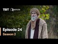 Resurrection Ertugrul - Season 2 Episode 24 (English Subtitles)