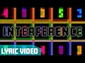 Interference (Official Lyric Video)