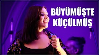 Tuğçe Kandemir - Büyümüşte Küçülmüş (Canlı Performans)