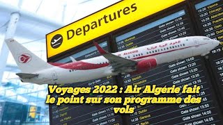Voyages 2022 : Air Algérie fait le point sur son programme des vols