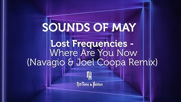 Lost Frequencies - Where Are You Now (Navagio & Joel Coopa Remix) (Legendado)