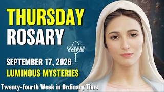 Thursday Rosary ❤️ Luminous Mysteries of the Rosary ❤️ September 17, 2026 VIRTUAL ROSARY
