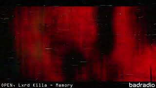 OPEN x Lxrd Killa - Memory