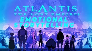 Atlantis: The Lost Empire and Emotional Storytelling  A Video Essay