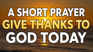 Powerful Morning Prayer To Start Your Day With God | God’s Protection, Blessings & Breakthrough