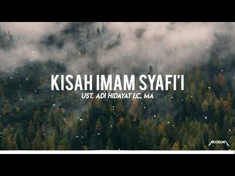 kisah-imam-syafi'i---ustadz-adi-hidayat-lc-ma