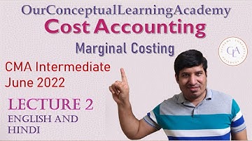 Cost Accounting Marginal Costing Lecture 2 Jairam Iyer CMA Inter Jun 2022 Attempt