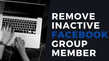 How To Remove Inactive Members From Facebook Group 2024 delete inactive members from facebook groups