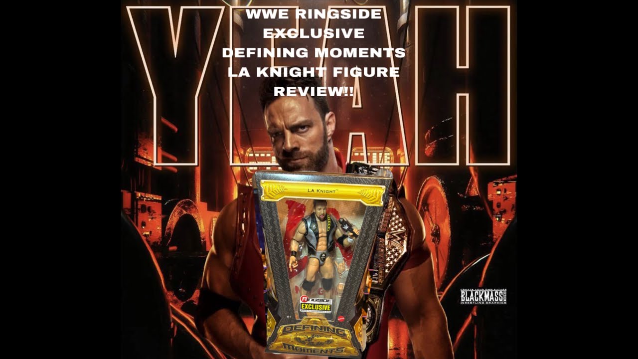 WWE RINGSIDE EXCLUSIVE DEFINING MOMENTS LA KNIGHT FIGURE REVIEW