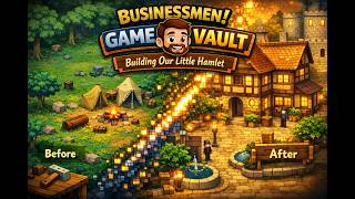 BusinessMEN! GAME VAULT – Building Our Little Hamlet | Cozy Pixel Art Village Builder