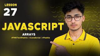 JavaScript in Pashto | ARRAY IN JAVASCRIPT | Lesson 27 | FMK Tech - پښتو