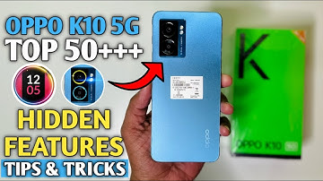 Oppo K10 5G Top50+++ Hidden Features || Oppo K10 5G Tips & Tricks | Oppo K10 5G