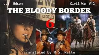 THE BLOODY BORDER - 6 (Last) | Author : J.T. Edson | Translator : M. S. Ralte