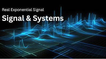 3.5 Real Exponential Signal | Signals and Systems