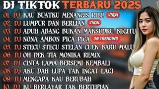 DJ TIKTOK TERBARU 2025 | DJ KAU BUATKU MENANGIS PILU DJ LUMPUR DAN BERLIAN🎵| FULL ALBUM