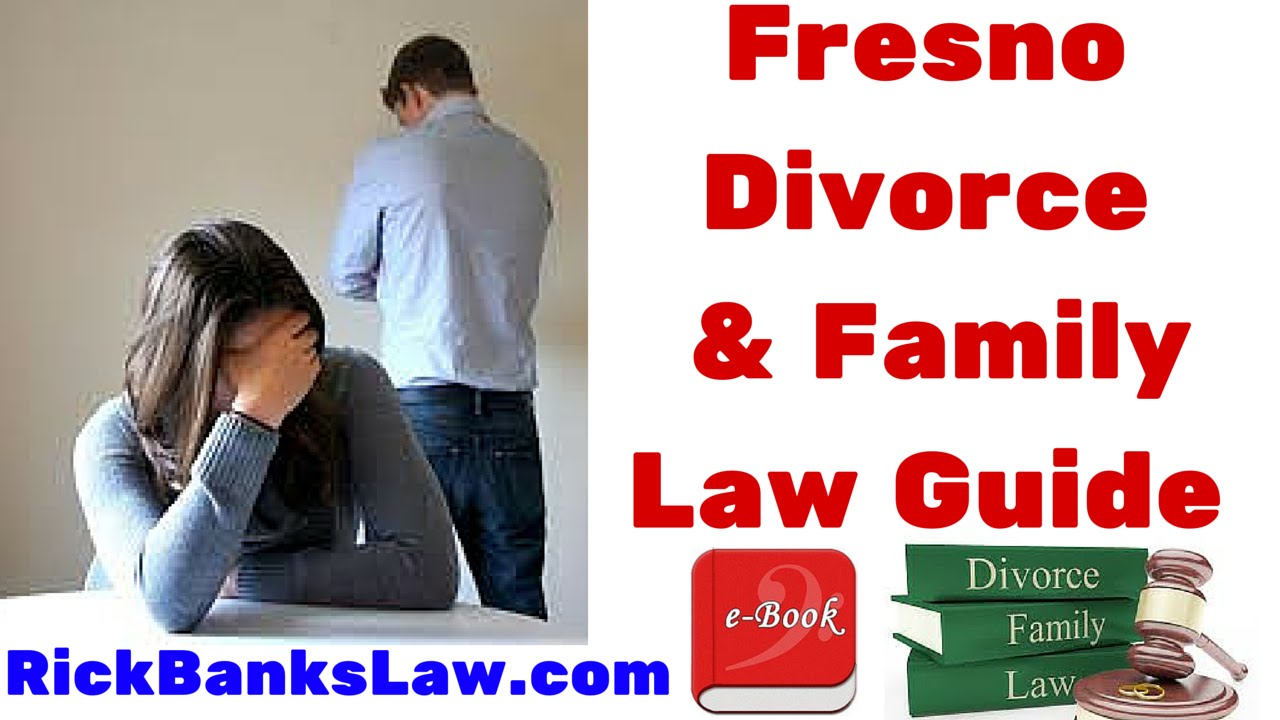 Fresno Divorce Attorney Rick Banks Free Divorce Guide in Fresno CA