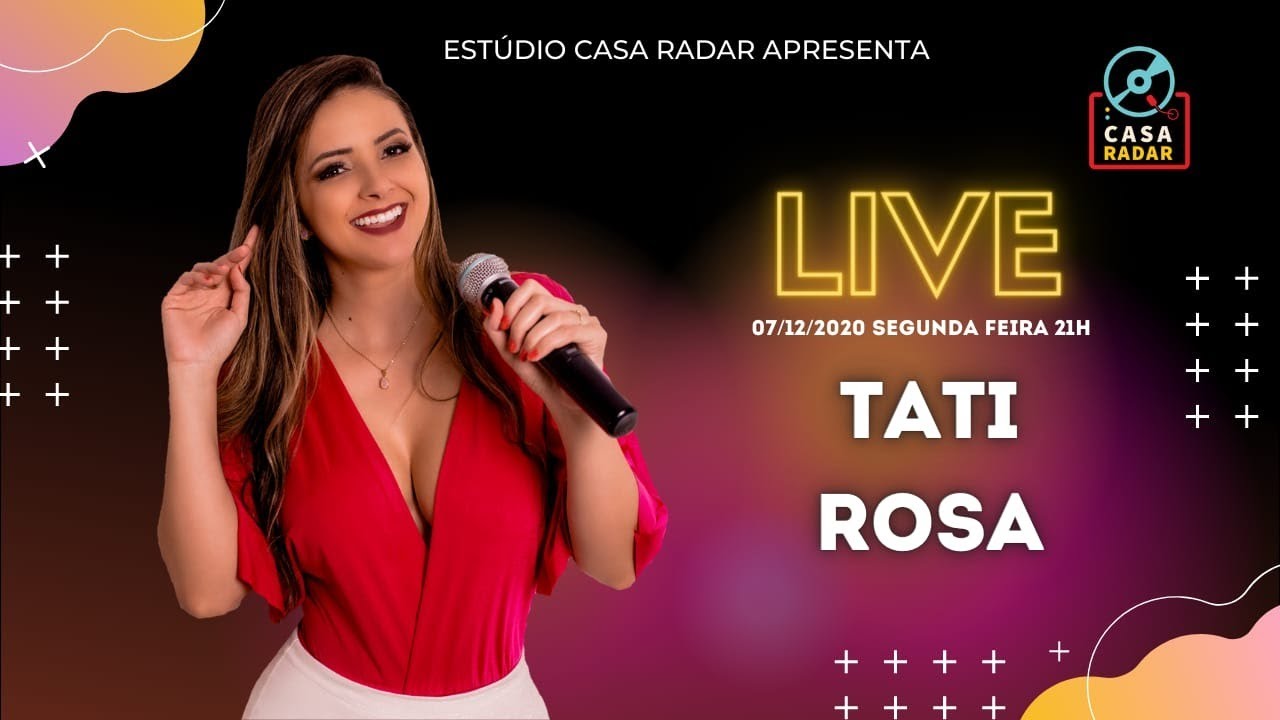 Casa Radar Live! Tati Rosa