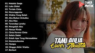 Tami Aulia full album || cover akustik populer || melukis senja - luka disini || flashback masa itu