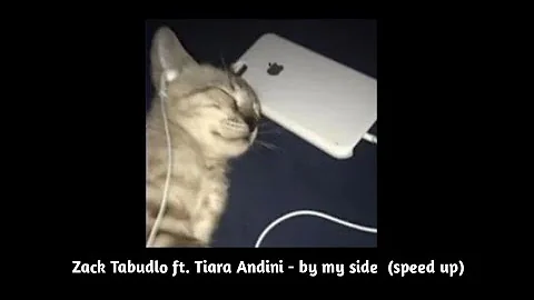 Zack Tabudlo ft. Tiara Andini - by my side (speed up)